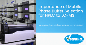 Importance of Mobile Phase Buffer Selection for HPLC to LC-MS