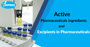 Active Pharmaceuticals Ingredients and Excipients in Pharmaceuticals